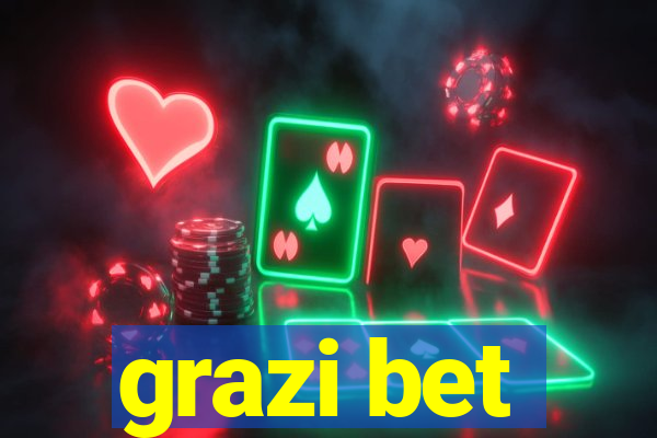 grazi bet